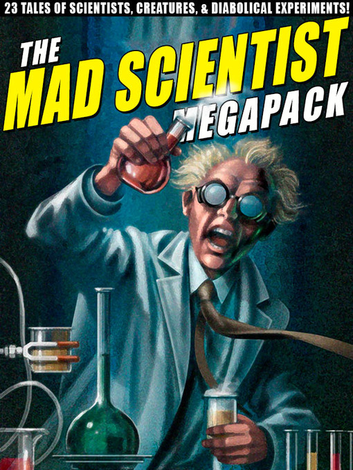 Title details for The Mad Scientist Megapack by Lawrence Watt-Evans - Available